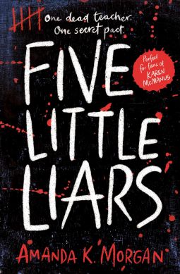 Five Little Liars | Amanda K. Morgan | 9781471196386 | NetGalley One Of Us Is Lying, Unread Books, Suspense Thriller, Recommended Books To Read, Inspirational Books To Read, Top Books To Read, Mystery Books, Thriller Books, Book Suggestions