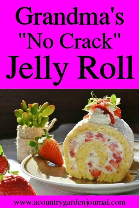 Grandma's "No Crack" Jelly Roll. Grandma was always so proud of this recipe for a Jelly Roll that she guaranteed wouldn't crack as you rolled it up. Delicious! #jellyroll #nocrackjellyroll #dessert #cake #easy #homemade #best #raspberry #strawberry #acountrygardenjournal Patterned Jelly Roll Cake, Best Jelly Roll Cake Recipe, Jelly Roll Desserts, White Jelly Roll Cake, Jelly Roll Cake Recipe Simple, Jelly Roll Sponge Cake Recipe, Jelly Roll Cakes Recipe, How To Make A Jelly Roll, Jelly Roll Cake Easy