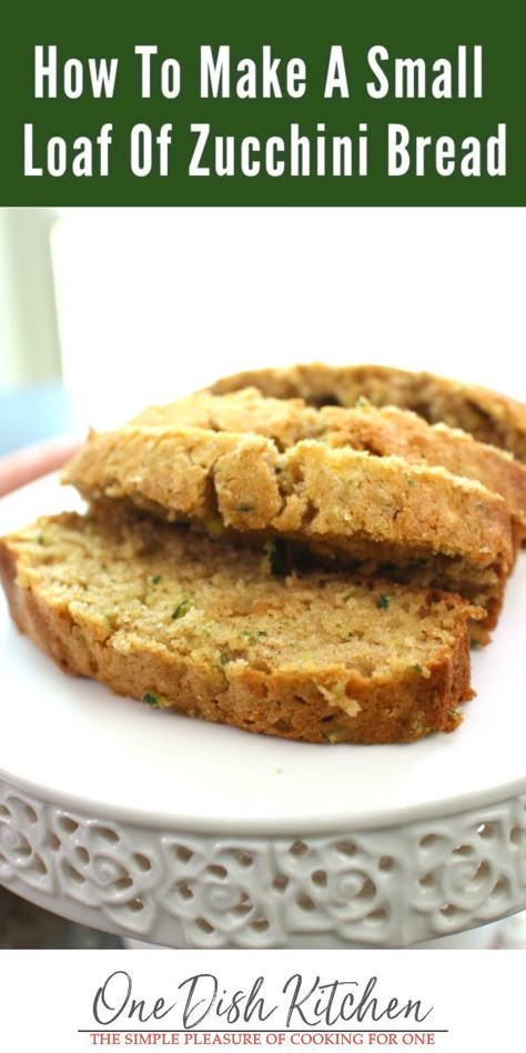 Zucchini Bread For Two, Small Breads Recipe, Small Loaf Zucchini Bread, Small Batch Zucchini Cake, Small Batch Zucchini Bread, Small Zucchini Recipes, Small Batch Zucchini Muffins, Small Batch Cooking Meals, Mini Zucchini Bread