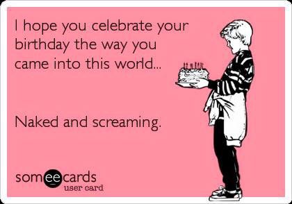 Adult birthday Funny Birthday Quotes, Birthday Ecards Funny, Birthday Boyfriend, Funny Happy Birthday Wishes, Happy Birthday Friend, Happy Birthday Quotes Funny, Birthday Wishes Funny, Happy Birthday Meme, Birthday Quotes Funny