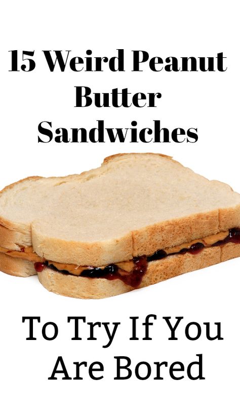 Healthy Peanut Butter Sandwich, Peanut Butter Sandwich Lunch Ideas, Meals With Peanut Butter, Peanut Butter And Fluff Sandwich, Peanut Butter And Bacon Sandwich, Peanut Butter Pickle Sandwich, Sandwich With Peanut Butter, Fancy Pbj Sandwich, Peanut Butter And Pickle Sandwich