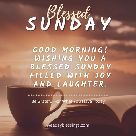 31 Sunday Blessings Images to Uplift Your Spirit 4 Sunday Blessings Inspiration, Sunday Morning Blessings, Sunday Blessings Images, Afternoon Greetings, Sunday Greetings, Positive Morning, Sunday Blessings, Monday Blessings, Weekday Quotes