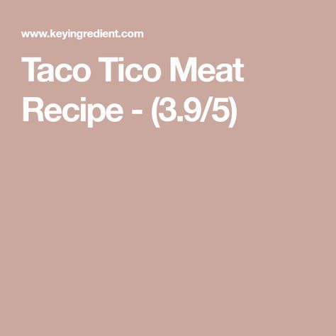 Taco Tico Meat Recipe - (3.9/5) Taco Tico Taco Burger Recipe, Taco Burgers, Taco Meat Recipe, Taco Burger, Taco Meat Recipes, Meat Recipe, Burger Recipe, Taco Meat, Burger Recipes