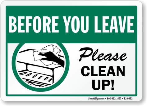 Before you Leave Please Clean UP Sign, SKU: S2-0432 Clean As You Go Signage, Lunch Cafeteria, Self Introduction Speech, Jaga Kebersihan, Room Signage, Buffet Signs, Office Break Room, Office Door Signs, Classroom Pictures