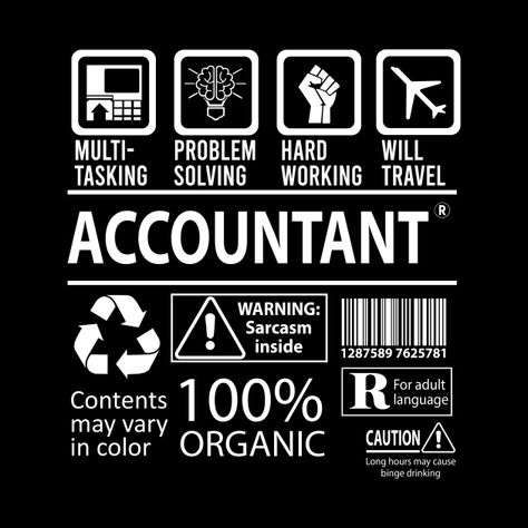 Funny Accounting Quotes, Accounting Jokes, Nutrition Facts Design, Accountability Quotes, Accounting Shirts, Radiology Technician, Accounting Humor, Accounting Basics, Electrician T Shirts