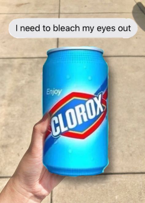 delicious #bleach #clorox #eyebleach Bleach Cleaning, Eye Bleach, Fanta Can, Healthy Routine, Funny Stuff, Beverage Can, Bleach, Memes, Funny