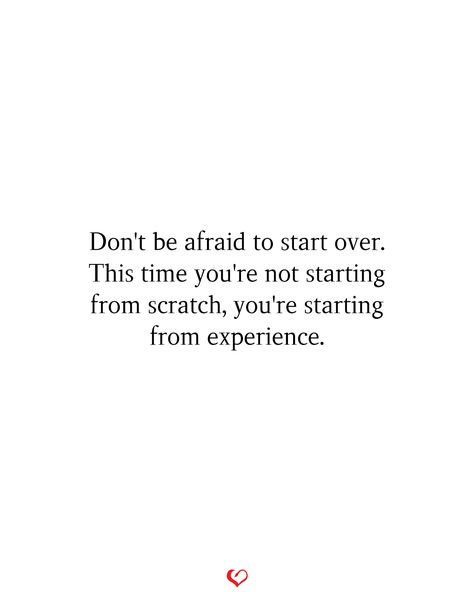 Don't be afraid to start over. This time you're not starting from scratch, you're starting from experience. #relationship #quote #love #couple #quotes I Want To Start Over Quotes, Starting All Over Again Quotes, Start Of Love Quotes, Starting From Experience Quote, Starting Again Quotes Relationships, Quotes About Starting Over My Life, Quotes About Starting Again, Dont Be Scared To Start Over Quotes, Starting New Relationship Quotes