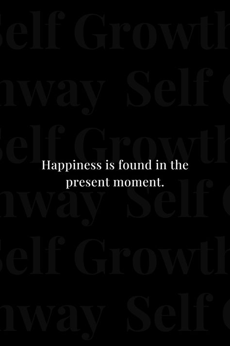 Happiness is found in the present moment 🌱 #quoteoftheday #quote #positivevibes #selflove #gratitude Happiness Is Found Within Quotes, Staying In The Present Moment Quotes, Present Moment Quotes, Moment Quotes, Realization Quotes, Be Present Quotes, Moments Quotes, Photography Quotes, Self Growth