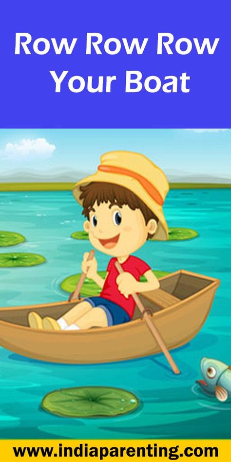 Row Row Row Your Boat English Rhymes Row Row Row Your Boat Activities Preschool, Row Your Boat Activities, Row Your Boat Quotes, Row Row Row Your Boat Song, Row Boat Illustration, English Rhymes, Row Row Row Your Boat, Row Row Your Boat, Heart Touching