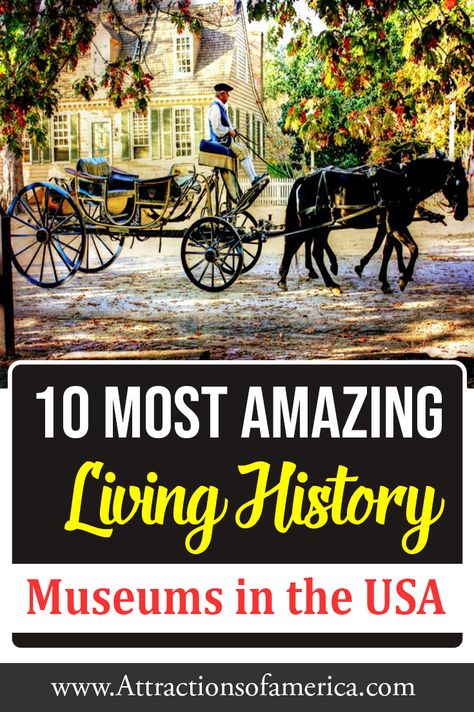 A unique experience that anyone with a curious mind can get behind would be a living museum, also known as a “living history museum.” At one of these establishments, a scene is recreated to stimulate a specific time period. Thus, you find yourself immersed in living history, helping you understand the natural environment and culture of the time period.  Here are the 10 most amazing living history museums in the USA to transport yourself back in time. 50 States Travel, Living History Museum, Living Museum, Homeschool Lesson, Us History, Living History, History Museum, Natural Environment, Historic Homes