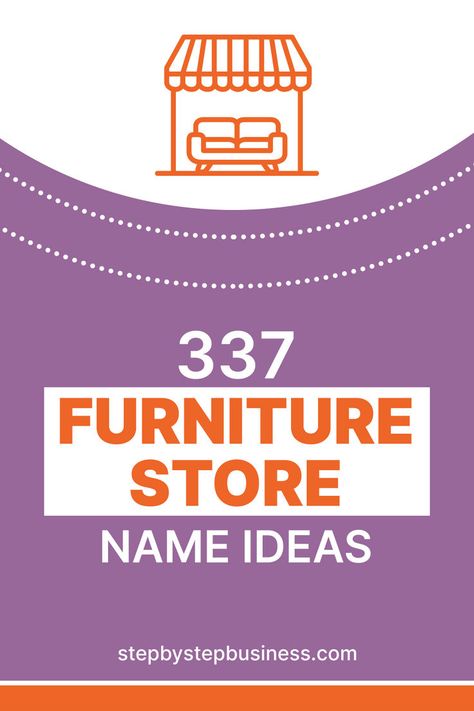 Furniture Store Name Ideas Store Names Ideas, Business Name Generator, Business Name Ideas, Furniture Business, Creative Names, Name Generator, Names Ideas, Unique Names, How To Attract Customers