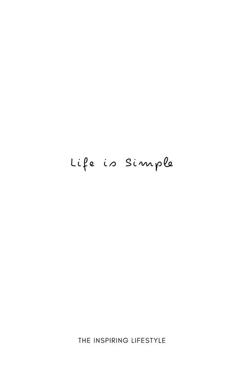 Live simple, be happy. Enjoy your life, keep it simple #life #simple #minimalism #theinspiringlifestyle Life Is Simple Quotes, Keep It Simple Quotes, Simple Restaurant, Life Is Easy, Simple Life Quotes, Live Simple, Life Is Simple, Background Images For Quotes, Simple Quotes