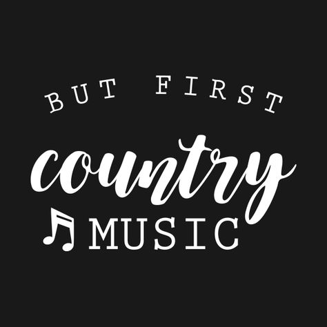 Country Music T Shirts For Women, Country Concert Quotes, County Songs, I Love Country Music, Concert Quotes, Country Music Playlist, 90s Country Music, Singer Quote, Country Line Dancing