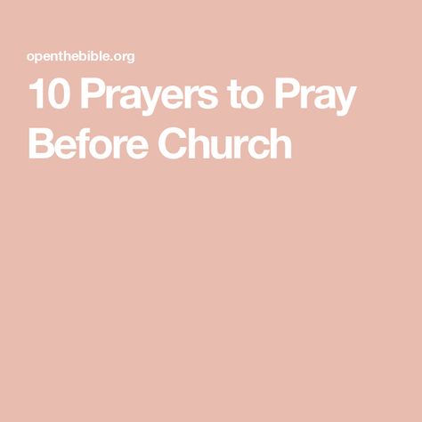 10 Prayers to Pray Before Church Prayer For Church, Spiritual Reality, Hebrews 10, Opening Prayer, Worship Jesus, Prayer Service, Matthew 25, Revelation 21, Personal Prayer