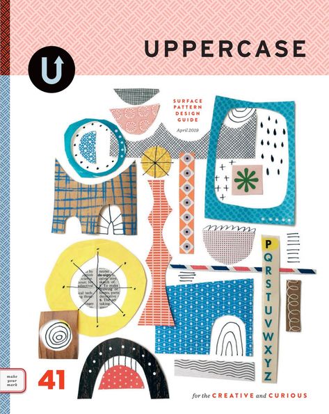 UPPERCASE Surface Pattern Design Guide, 3rd Edition, 2019 Magazine Editorial Design, Uppercase Magazine, Collage Quilting, Craft Illustration, Collage Quilts, Editorial Design Layout, Magazine Editorial, Pretty Party, Puzzle Design