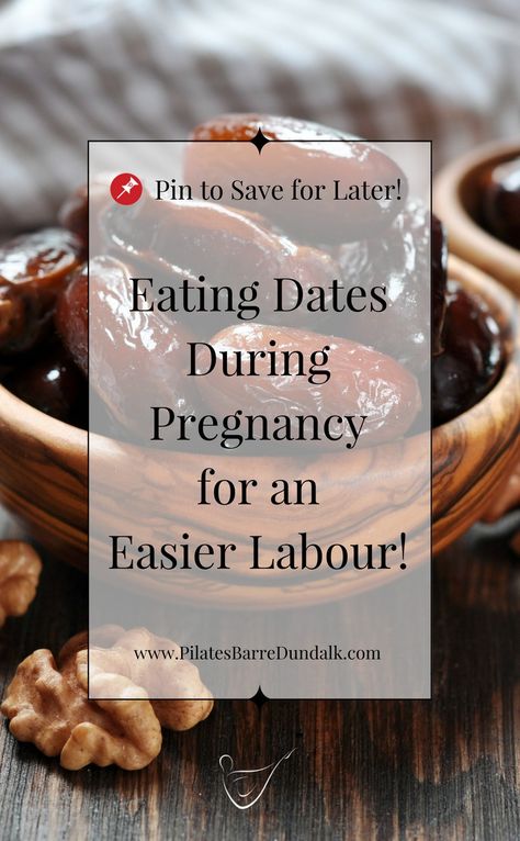 Eating Dates Pregnancy Easier Shorter Labour Childbirth Dates Pregnancy, Dates During Pregnancy, Eating Dates, Best Fat Loss Diet, Pregnancy Constipation, Phoenix Dactylifera, Healthy Pregnancy Diet, Pregnancy Exercise, 34 Weeks Pregnant