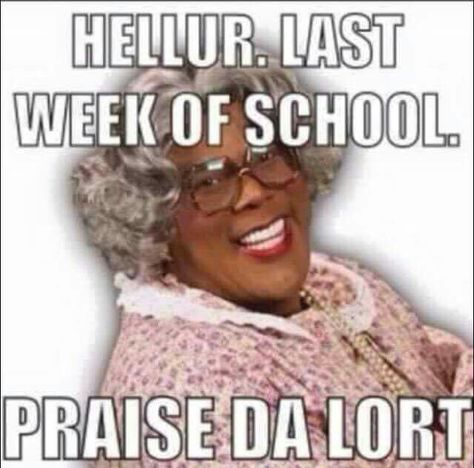 Medea school Tyler Perry Quotes, Madea Humor, Madea Quotes, Madea Funny Quotes, Last Week Of School, Teacher Memes, Teacher Jokes, Teacher Quotes, Funny As Hell