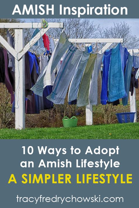 Amish Living Lifestyle, Amish Ways Of Living, Amish Lifestyle Ideas, Amish Clothesline, Mennonite Lifestyle, Hopi Prophecy, Land Conservation, Amish Lifestyle, Conservation Activities