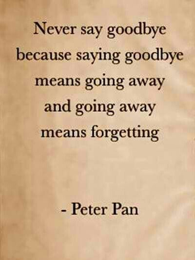 Quotes About Moving On From Friends, Peter Pan Quotes, Never Say Goodbye, Quotes About Moving, Reading Tarot, Online Reading, Free Tarot, Senior Quotes, Quotes Disney