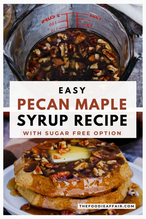 Easy Pecan Maple Syrup Recipe - The Foodie Affair Pecan Syrup Recipe, Warm Brie, Pecan Syrup, Maple Syrup Recipe, French Toast Bites, Ice Cream Yogurt, Maple Syrup Recipes, Alternative Sweeteners, Toast In The Oven