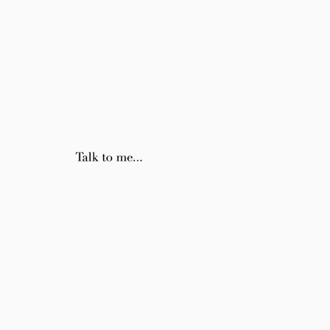 Waiting For Message Quote, I Beg You, Wanna Talk To You, Turn It Off Quotes, Lets Talk Quotes, I Want To Call You, Let Me Hold You, I Wanna Talk To You Quotes, I Wanna Talk To You