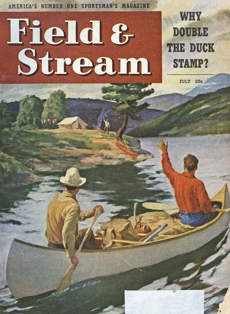 July, 1947 Field & Stream Magazine Cover Canoe Pictures, Fishing Posters, Outdoor Tapestry, Fishing Magazine, Outdoor Magazine, Field And Stream, Fishing Hole, Fishing Photos, Old Magazine