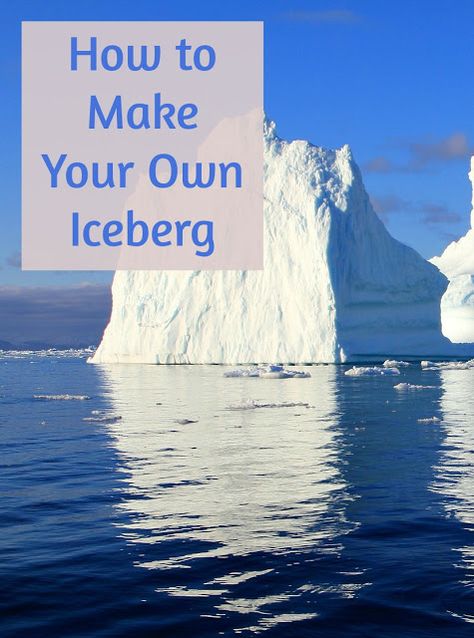 100 Days of Science #17-- We Made an Iceberg! Arctic And Antarctic Activities, Arctic Activities, Antarctica Activities, Winter Science Activities, Summer Camp Themes, Classroom Science, Nature Studies, Titanic History, 1st Grade Science