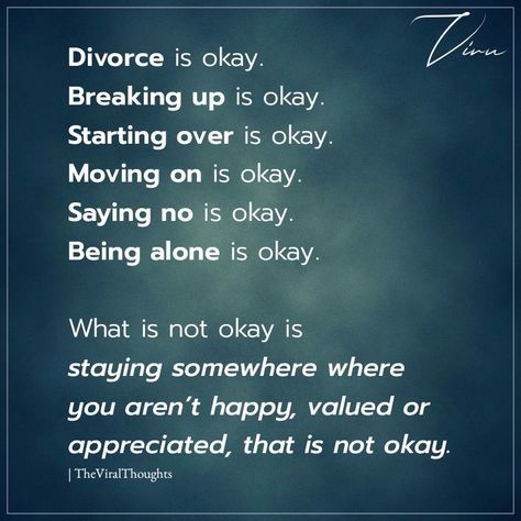 Divorce Is Ok, Divorce Is Okay Quotes, Its Going To Be Okay Quotes, Leaving A Relationship, Uplifting Thoughts, Broken Marriage, Buttocks Workout, Not Okay, Saying No