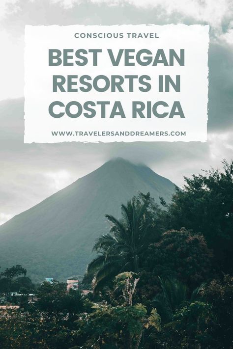 In this photo, you can see a volcano covered in mist with a green lush forest in front of it.  The title says "Best vegan resorts in Costa Rica'. Cost Rica, Costa Rica Resorts, Costa Rica Travel Guide, Central America Travel, Vegan Travel, Costa Rica Travel, Sustainable Travel, Natural Scenery, Central America