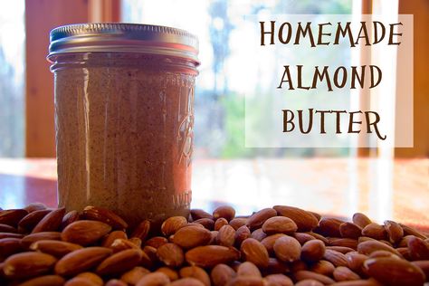 Earthworks Farm: Almond Butter Recipe Diet Egg Recipes, Diy Almond Butter, Homemade Almond Butter Recipe, Make Almond Butter, Nutella Ingredients, Almond Butter Recipe, Family Recipes Healthy, Homemade Almond Butter, Almond Butter Recipes