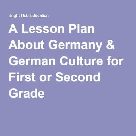 A Lesson Plan About Germany & German Culture for First or Second Grade German Lesson Plans, Trip To Germany, German Culture, Country Studies, About History, School Materials, 2nd Grade Classroom, World Crafts, Composers