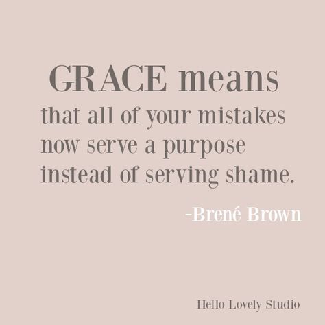 Inspirational quote about grace from Brene Brown on Hello Lovely Studio. #brenebrown #inspirationalquote #grace #quotes Traditional Style Bathroom, Grace Quotes, Brene Brown Quotes, How To Be Graceful, Vanity Ideas, Vanity Design, Gorgeous Bathroom, Brene Brown, Style Bathroom