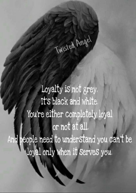 Twisted Angel..Loyalty is not grey. It's black and white. You're either completely loyal or not at all. And people need to understand you can't be loyal only when it serves you. Good Angel Bad Angel, Twisted Angel Quotes, Fallen Angel Quotes, Demon And Angel Quotes, Gothic Inspirational Quotes, Twisted Angel, Fallen Angel Black And White, Devil Quotes, The Fallen Angel Black And White