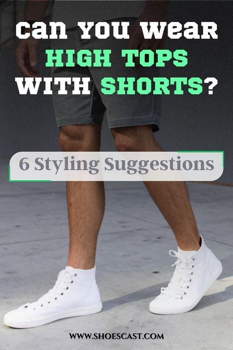 Who doesn’t love shorts?! They’re comfortable, easy to style, and always on-trend. They’re a wardrobe must-have whatever your style preferences might be. And, they’re easy to wear because they’re appropriate for pretty much any event you might be attending. But, can you wear high tops with shorts? #shoescast #hightops #shoes #shorts #sneakers #mensfashion #pintereststyle #shoetips #mensshoes High Tops With Shorts, Shoes With Shorts, Mens High Top Shoes, Men's High Top Sneakers, High Sneakers, T Love, Mens Fashion Shoes, High Top Shoes, High Top