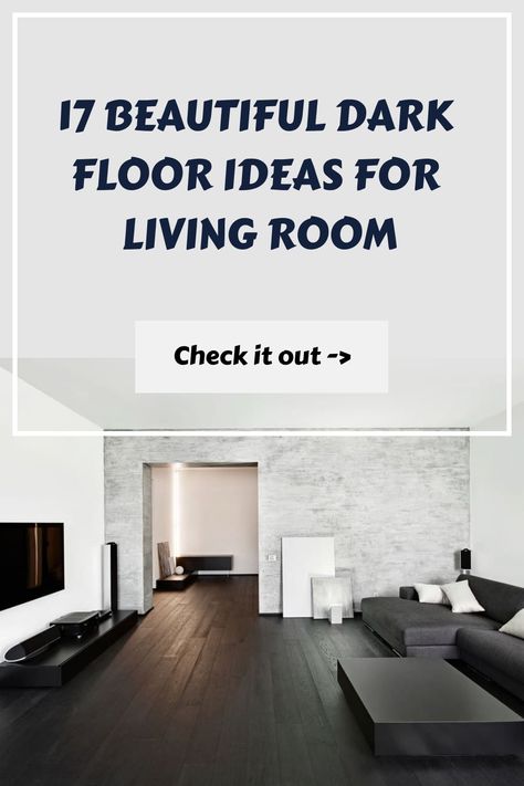 17 Beautiful Dark Floor Ideas for Living Room Black Floor House Interiors, Black Laminate Flooring Living Room, Bedroom With Dark Flooring, Black In Interior Design, Dark Floors Apartment, Interior Design Living Room Dark Floor, Dark Floorboards Aesthetic, Living Tiles Floor, Living Room Ideas With Dark Floors