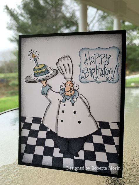 Chef Card, Birthday Sentiments, Photo Cake, Male Cards, Masculine Cards, Paint Brush, Birthday Fun, Ink Pads, Cool Cards