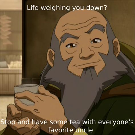 admit it uncle Iroh is the best - ThorGift.com - If you like it please buy some from ThorGift.com Iroh Avatar, The Last Airbender Characters, Uncle Iroh, Dragon Tea, Everything Will Be Ok, Avatar Picture, Avatar Cartoon, Avatar Fan Art, Mbti Character