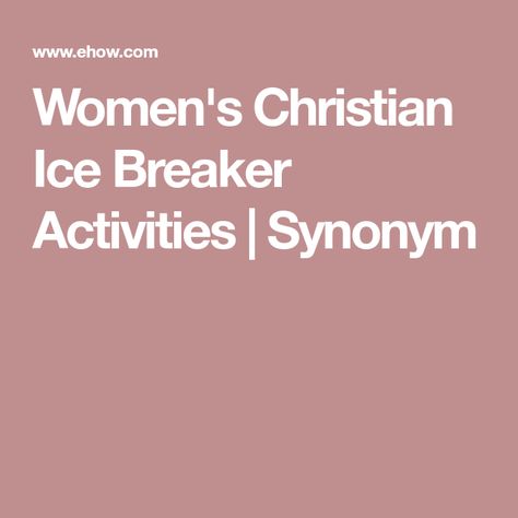 Women's Christian Ice Breaker Activities | Synonym Ice Breakers For Women, Ice Breaker Games For Adults, Group Ice Breakers, Ice Breaker Activities, Young Adult Ministry, Bible Study For Women, Church Games, Church Group, Icebreaker Activities