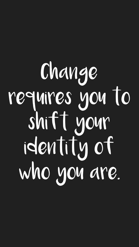 Change requires you to shift your identity of who you are.   From the Motivation app: http://itunes.apple.com/app/id876080126?at=11lv8V&ct=shmotivation Identity Shift Quotes, Shift Quotes, Identity Shifting, 2024 Intentions, Identity Shift, Fab Quotes, Motivation App, Feeling Sorry For Yourself, Daily Inspiration Quotes