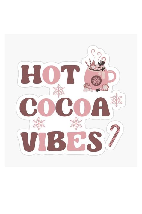 Retro Hot Cocoa Vibes Sticker Hot Chocolate Quotes Funny, Hot Cocoa Quote, Cocoa Quotes, Hot Chocolate Quotes, Cute Hot Cocoa, Cinderella Wallpaper, Winter Stickers, Chocolate Quotes, Harry Potter Stickers