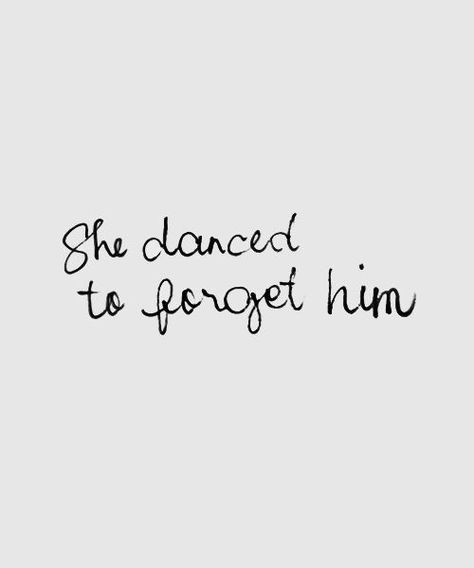 Dance Quotes Dancers, Dancer Quotes, Dance Motivation, About Love Quotes, Dance Quotes, Forget Him, Dance Life, Just Dance, About Love