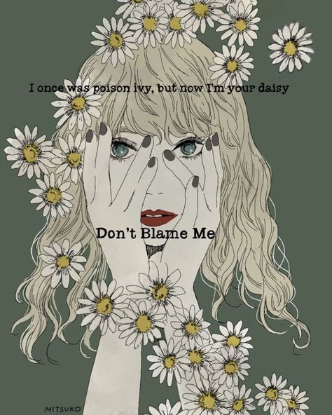 I was once your poison ivy, but now I'm your daisy | taylor swift quote Daisy Taylor Swift, Taylor Swift Ivy, Quotes Song Lyrics, Lyrics Taylor Swift, Taylor Swift Lyric Quotes, Taylor Lyrics, Favorite Lyrics, Taylor Swift Wallpaper, Taylor Swift Songs