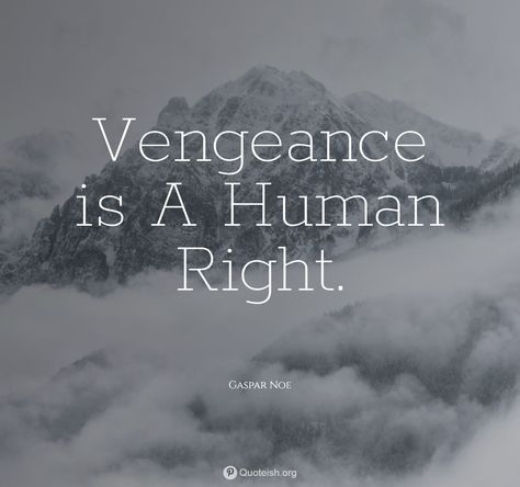 Quotes About Vengeance, Bloodline Quotes, Vigilante Quotes, Vengeance Tattoo, Heroic Quotes, Vengeance Aesthetic, Vengeance Quotes, Sarcastic Thoughts, Alexander The Great Quotes