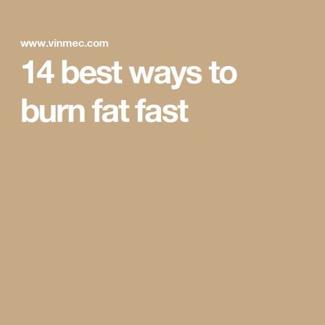 14 best ways to burn fat fast Ways To Burn Calories, How To Burn Fat, Burn Calories Fast, Burn Fat Fast, Healthy Holistic Living, Increase Muscle Mass, Protein Rich Foods, Diet And Exercise, Ways To Burn Fat