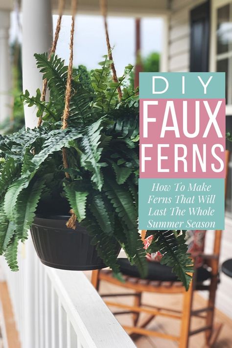 DIY Faux Ferns How to make a hanging fern basket that will last for the entire spring and summer season. #springdecor #summerdecor #fauxferns #fauxplants #bostonferns #planter #hangingplants Silk Flower Hanging Basket Diy, Fake Fern Decor, Fake Ferns On Front Porch, Seasonal Campsite, Fake Ferns, Faux Hanging Plants, Urban Yard, Veranda Decor, Hanging Baskets Diy