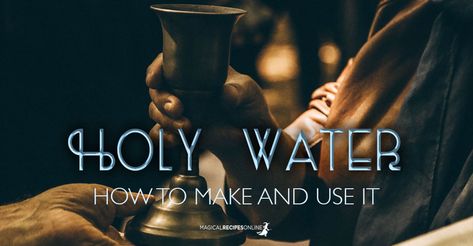 Guide to on how to make Holy Water and its Magical Uses Folk Catholicism, Water Spells, Protection Blessing, Sun Dragon, Witchy Items, Oh Ho, Protection Salt, Be Spiritual, Ocean Magic