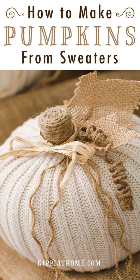 Fall Pumpkin Diy Decor, How To Make A Pumpkin From A Sweater, Old Sweater Pumpkins, How To Make Material Pumpkins, Decorate Styrofoam Pumpkin, Diy Sweater Pumpkins No Sew, How To Make A Sweater Pumpkin, Fall Pumpkin Crafts Easy Diy, Pumpkins From Sweaters