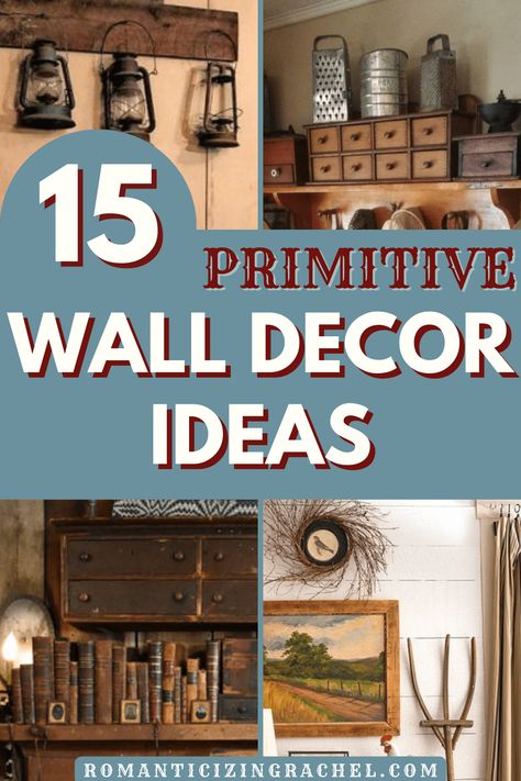 15 Primitive Wall Decor Ideas for Your Rustic Home - Romanticizing Rachel Primitive Bedroom Ideas Rustic, Primitive Wall Colors, Primitive Decorating Country Rustic Farmhouse, Primitive Bedroom Decor Ideas, Primative Decor Farmhouse Style, Primitive Decorating Country Kitchens, Primitive Wall Decor Ideas, Primitive Kitchen Ideas, Washboard Decor Ideas