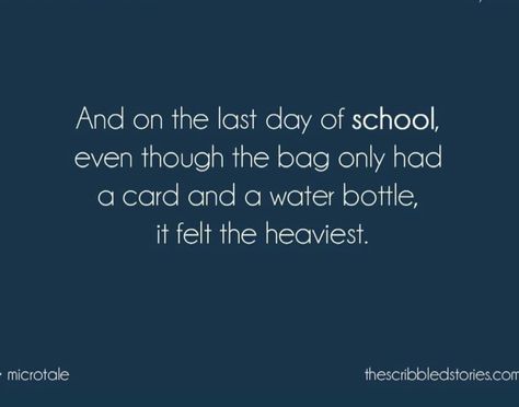 Emotional School Memories, Last Days Of School Quotes, Classmates Quotes Schools, School Ending Quotes, Last Day Of School Quotes Memories, Leaving School Quotes, School Life Ending Quotes, Last Day Of School Quotes, Classmates Quotes