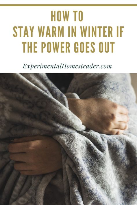 Staying Warm During Power Outage, How To Stay Warm When The Power Goes Out, How To Stay Warm, Winter Survival, Future Room, Power Out, Things To Do At Home, Power Grid, Emergency Prepping